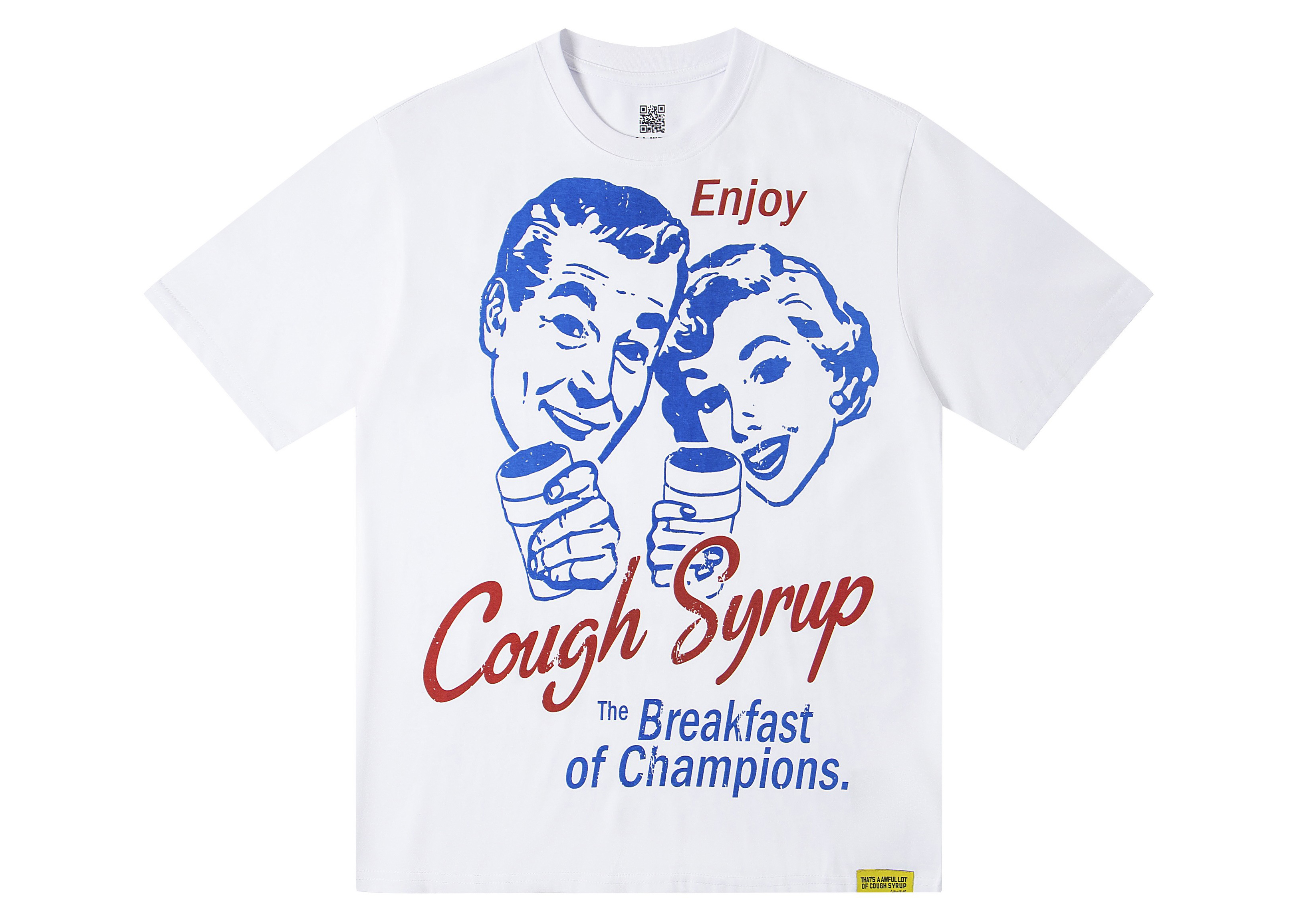 THAT'S A AWFUL LOT OF COUGH SYRUP The Breakfast of Champions Tee