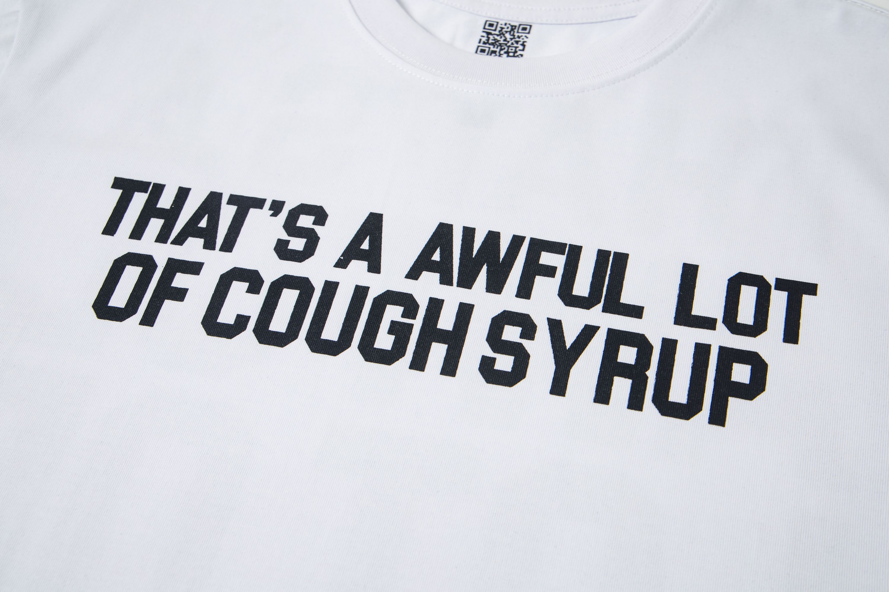 THAT'S A AWFUL LOT OF COUGH SYRUP Tee
