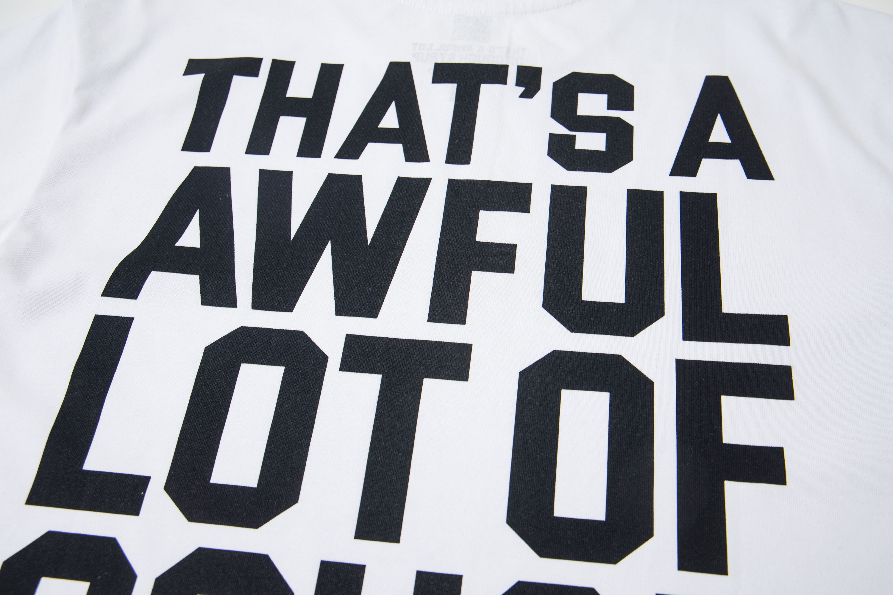 THAT'S A AWFUL LOT OF COUGH SYRUP Tee