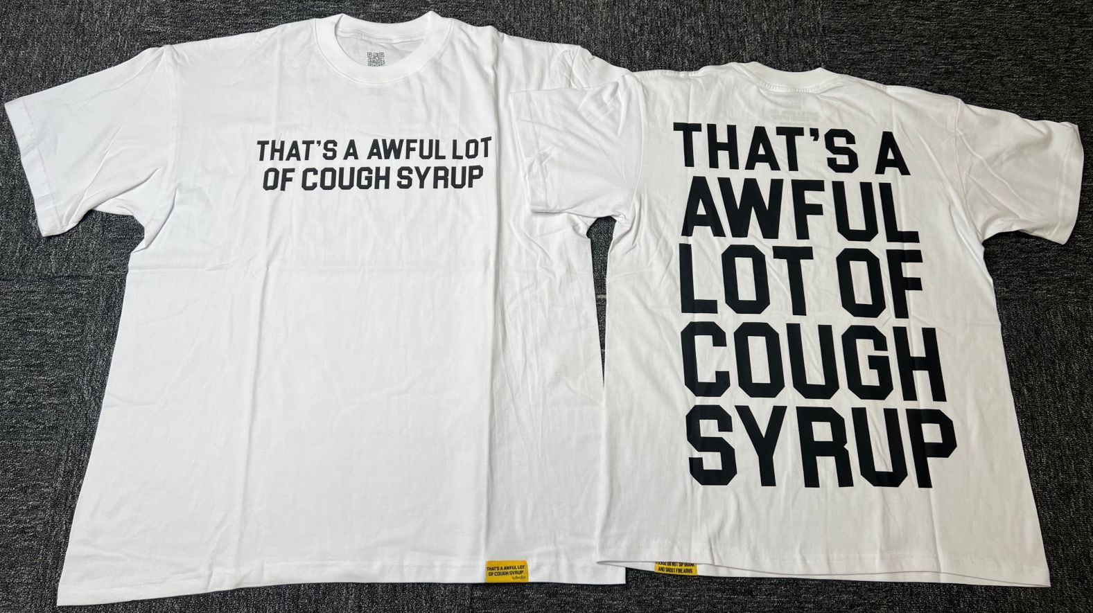 THAT'S A AWFUL LOT OF COUGH SYRUP Tee