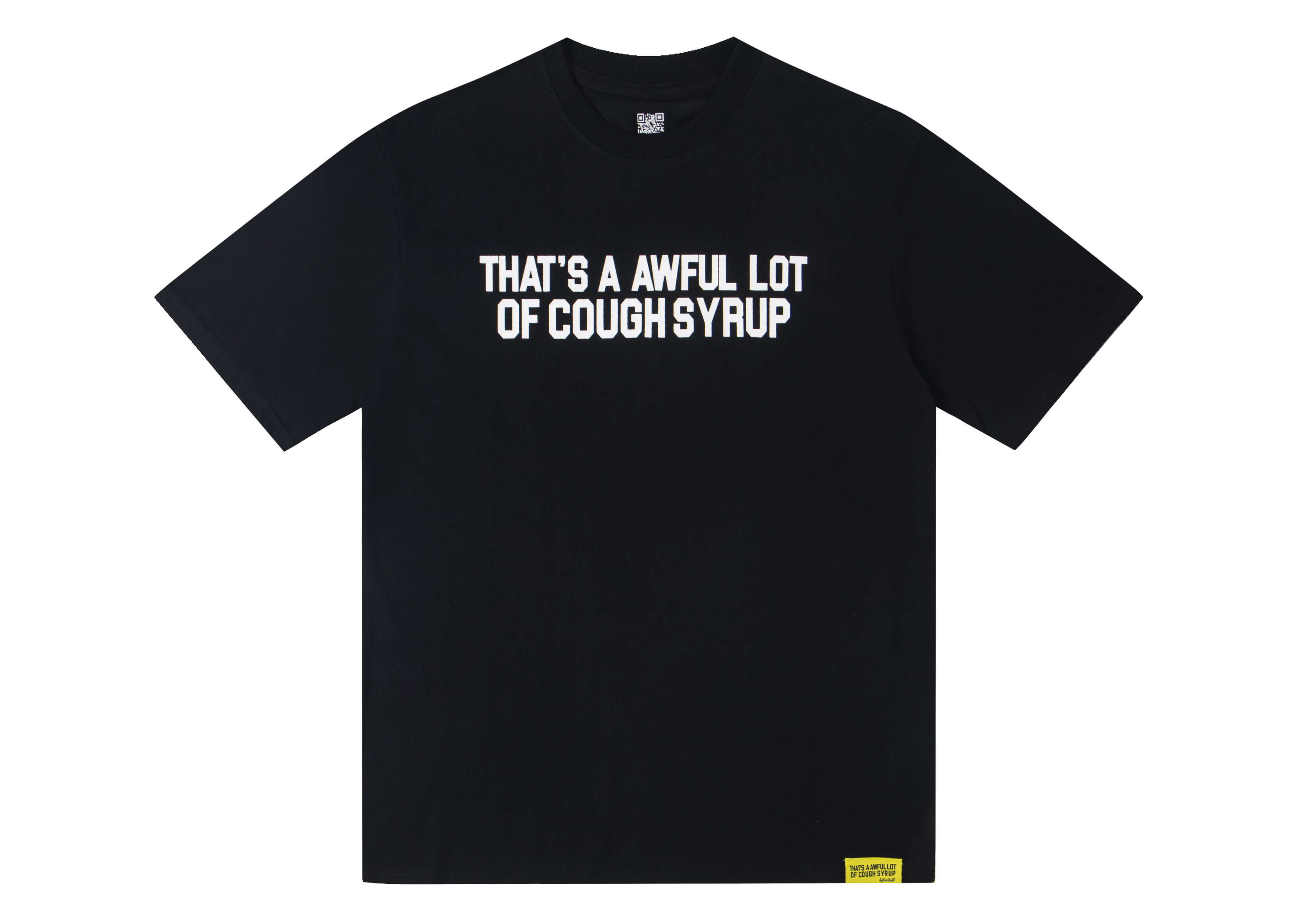 THAT'S A AWFUL LOT OF COUGH SYRUP Tee