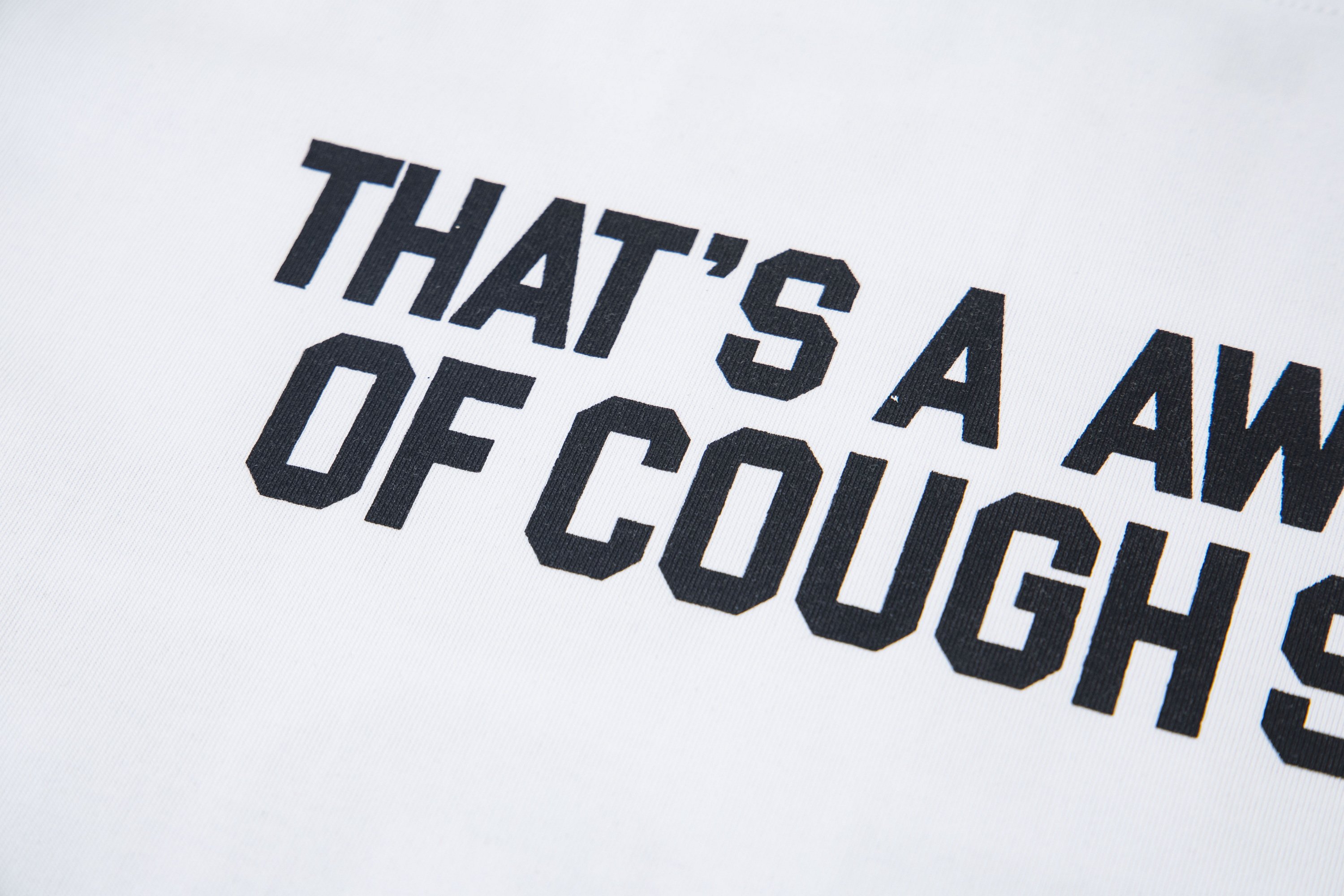 THAT'S A AWFUL LOT OF COUGH SYRUP Tee